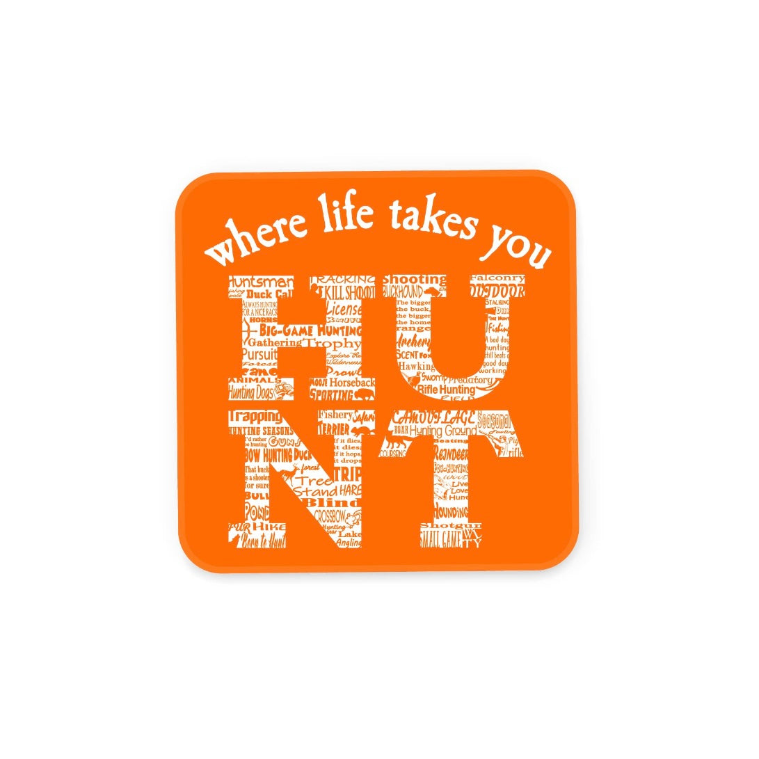 Where Life Takes You, Hunt - Rubber Backed Coaster