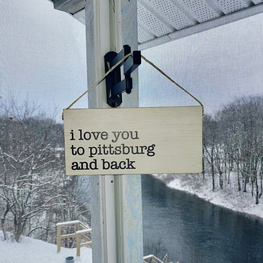 Love You to Pittsburg and Back Twine Hanging Sign